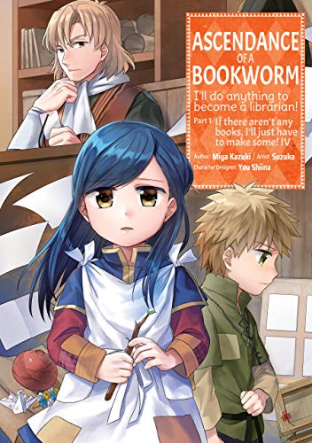 Ascendance of a Bookworm (Manga) Part 1 Volume 4: I'll Do Anything to Cecome a Librarian! (ASCENDANCE OF A BOOKWORM PART 1 GN, Band 4)