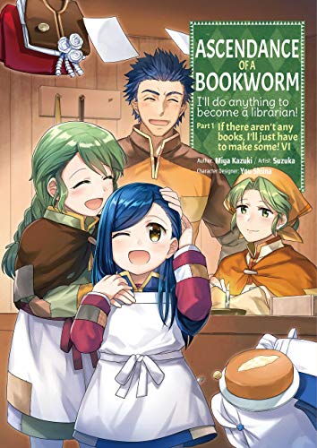 Ascendance of a Bookworm (Manga) Part 1 Volume 6 (ASCENDANCE OF A BOOKWORM PART 1 GN, Band 6)