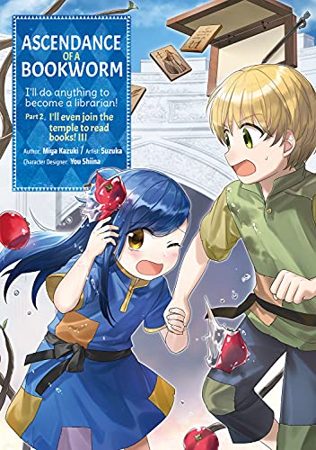 Ascendance of a Bookworm (Manga) Part 2 Volume 3: I'll Do Anything to Become a Librarian!; I'll Even Join the Temple to Read Books! (ASCENDANCE OF A BOOKWORM PART 2 GN)