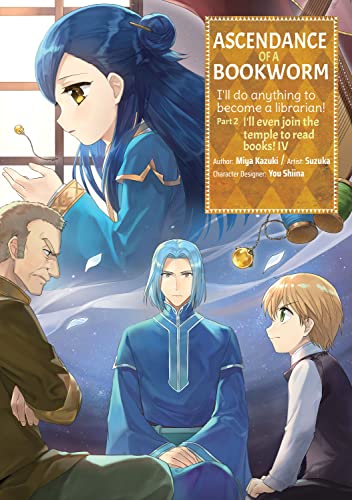 Ascendance of a Bookworm (Manga) Part 2 Volume 4: I'll Do Anything to Become a Librarian!; I'll Even Join the Temple to Read Books! (ASCENDANCE OF A BOOKWORM PART 2 GN, Band 4) von Yen Press