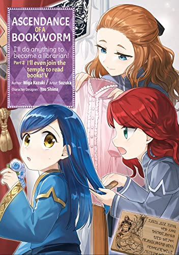 Ascendance of a Bookworm (Manga) Part 2 Volume 5: I'll Do Anything to Become a Librarian! (ASCENDANCE OF A BOOKWORM PART 2 GN) von Yen Press