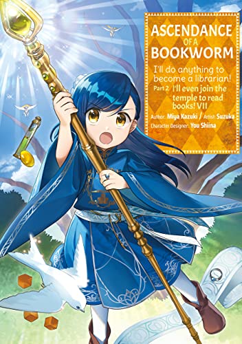Ascendance of a Bookworm (Manga) Part 2 Volume 7: I'll Even Join the Temple to Read Books! (ASCENDANCE OF A BOOKWORM PART 2 GN) von Yen Press