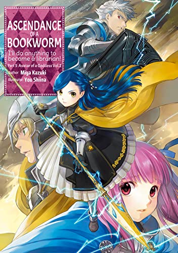 Ascendance of a Bookworm: Part 5 Volume 2 (Light Novel): I'll Do Anything to Become a Librarian! (ASCENDANCE OF A BOOKWORM LIGHT NOVEL PART 3 SC, Band 2)