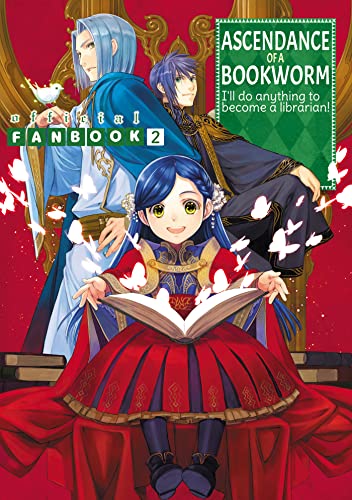 Ascendance of a Bookworm: Fanbook 2: Official Fanbook 2 (ASCENDANCE OF BOOKWORM FANBOOK SC, Band 2) von J-Novel Club