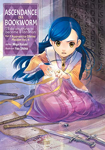 Ascendance of a Bookworm: Part 2 Volume 4: I'll Do Anything to Become a Librarian! (Ascendance of a Bookworm, 4, Band 4) von J-Novel Club