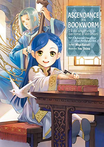 Ascendance of a Bookworm: Part 3 Volume 1 (Ascendance of a Bookworm Adopted Daughter of an Archduke, 1, Band 3) von J-Novel Club