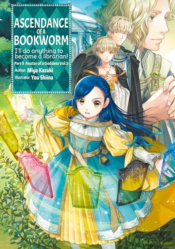Ascendance of a Bookworm: Part 5 Volume 5 (Light Novel) (Ascendance of a Bookworm (Light Novel), Band 5)