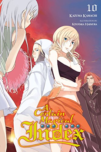 A Certain Magical Index, Vol. 10 (light novel) (CERTAIN MAGICAL INDEX LIGHT NOVEL SC, Band 10) von Yen Press