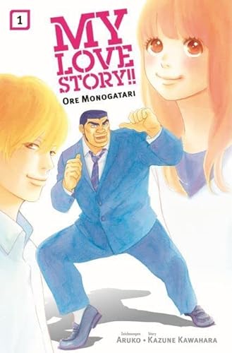 My Love Story!! - Ore Monogatari 01: Ein herzerwärmender Manga über unerwartete Liebe und Freundschaft, der dein Herz im Sturm erobern wird! von Panini Verlags GmbH