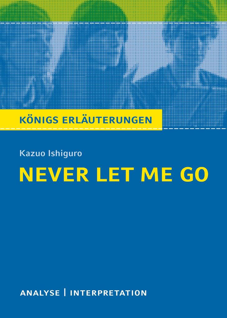 Never Let Me Go von Kazuo Ishiguro. von Bange C. GmbH