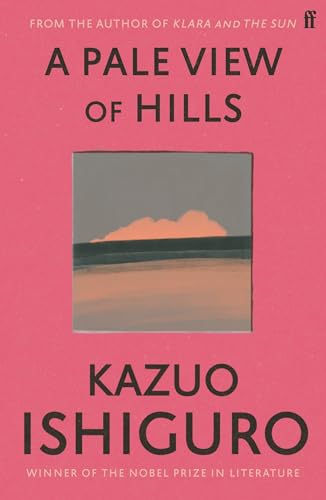 A Pale View of Hills: Kazuo Ishiguro von Faber & Faber