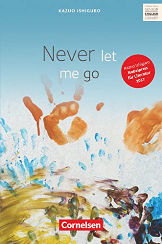 Cornelsen Senior English Library - Literatur - Ab 11. Schuljahr / B2: Never let me go - Textband mit Annotationen und Zusatztexten von Cornelsen Verlag GmbH