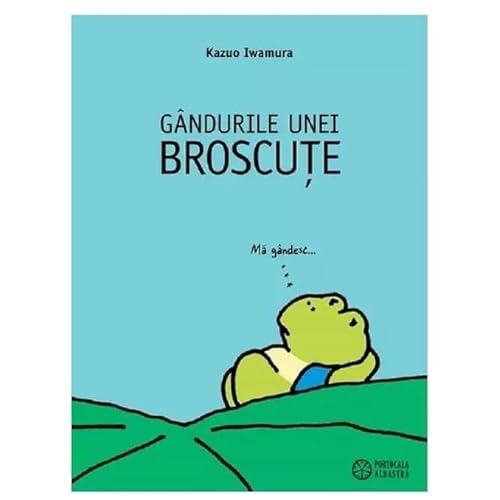 Gandurile Unei Broscute