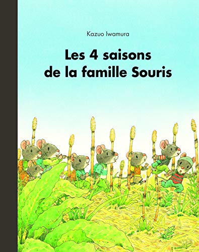 LES 4 SAISONS DE LA FAMILLE SOURIS LES 4 SAISONS DE LA FAMILLE SOURIS