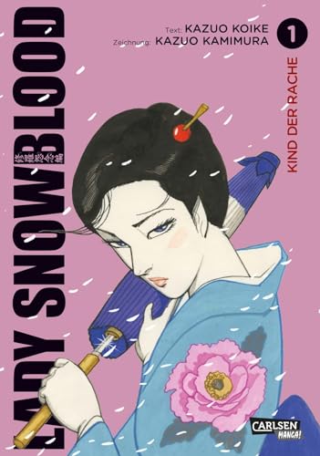 Lady Snowblood (Neuedition) 1: Neuedition | Historisches Action-Drama mit starker weiblicher Heldin (1) von Carlsen / Carlsen Manga