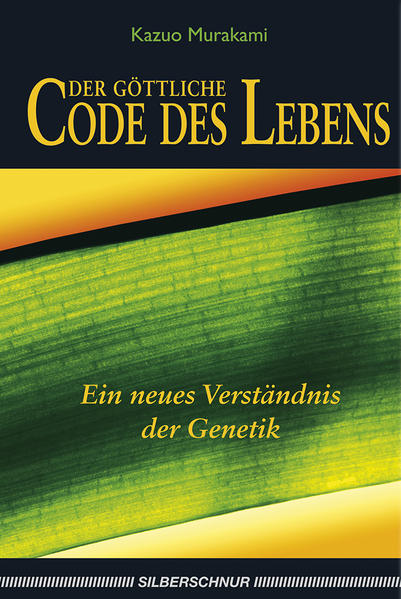 Der göttliche Code des Lebens von Silberschnur Verlag Die G