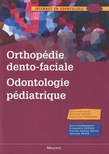 Orthopédie dento-faciale, odontologie pédiatrique von MALOINE