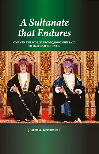 A Sultanate That Endures: Oman in the World from Qaboos Bin Sa'id to Haitham Bin Tariq