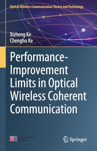 Performance-Improvement Limits in Optical Wireless Coherent Communication (Optical Wireless Communication Theory and Technology) von Springer