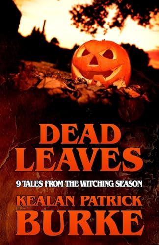 DEAD LEAVES: 9 Tales from the Witching Season (Dead Seasons, Band 1)