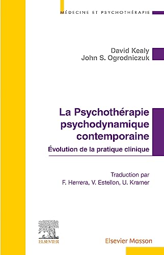 La Psychothérapie psychodynamique contemporaine: Evolution de la pratique clinique von Elsevier Masson