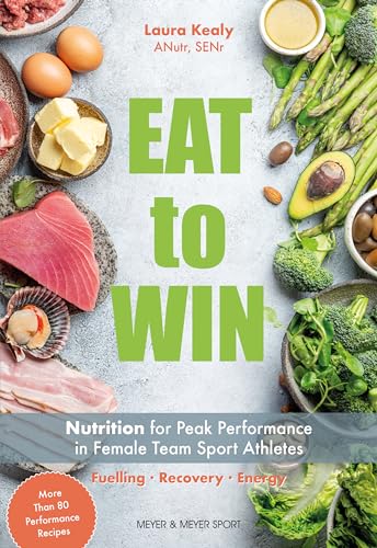 Eat To Win: Nutrition for Peak Performance in Female Team Sport Athletes