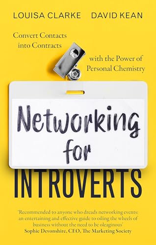 Networking for Introverts: Win Business by Being Yourself von Piatkus