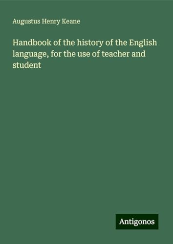 Handbook of the history of the English language, for the use of teacher and student
