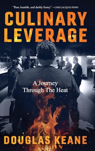 Culinary Leverage: A Journey Through the Heat von Koehler Books