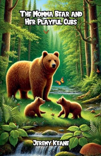 The Momma Bear and Her Playful Cubs von Bright Minds Books