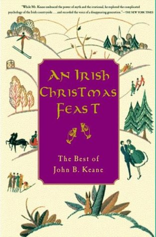 An Irish Christmas Feast: The Best of John B. Keane (Keane, John B.)