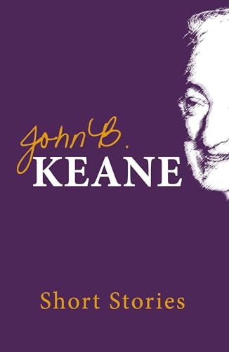 The Short Stories of John B. Keane von Mercier Press