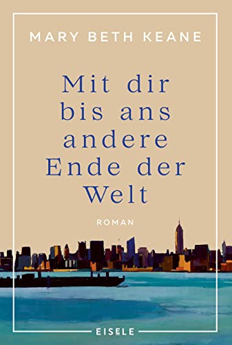 Mit dir bis ans andere Ende der Welt: Roman | Ein bewegender Familienroman von der Autorin des New-York-Times-Bestsellers „Wenn du mich heute wieder fragen würdest“ Mit dir bis ans andere Ende der Welt: Roman | Ein bewegender Familienroman von der Autorin des New-York-Times-Bestsellers „Wenn du mich heute wieder fragen würdest“