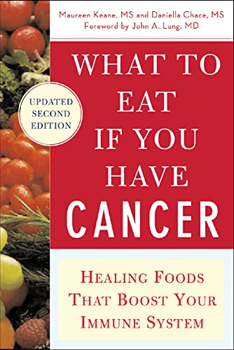 What to Eat if You Have Cancer (revised): Healing Foods that Boost Your Immune System von McGraw-Hill Education