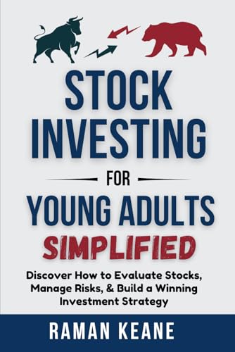 Stock Investing for Young Adults Simplified: Discover How to Evaluate Stocks, Manage Risks, & Build a Winning Investment Strategy (Financial Literacy For Young Adults) von Prime Pacifica