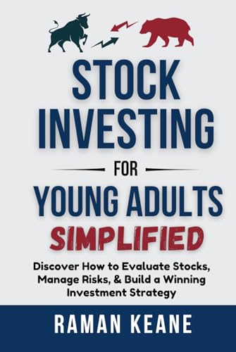 Stock Investing for Young Adults Simplified: Discover How to Evaluate Stocks, Manage Risks, & Build a Winning Investment Strategy (Financial Literacy For Young Adults) von Prime Pacifica