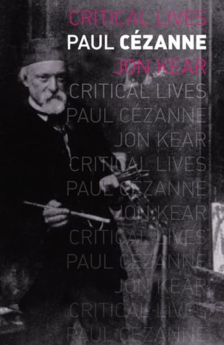 Paul Cezanne (Critical Lives)