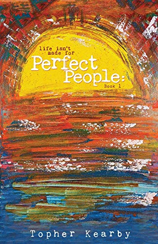 Life Isn't Made For Perfect People: Book 1