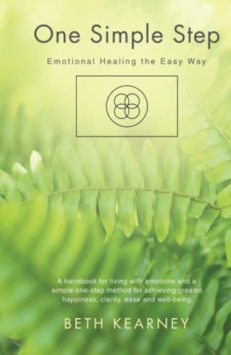 One Simple Step: Emotional Healing the Easy Way von Balboa Press UK