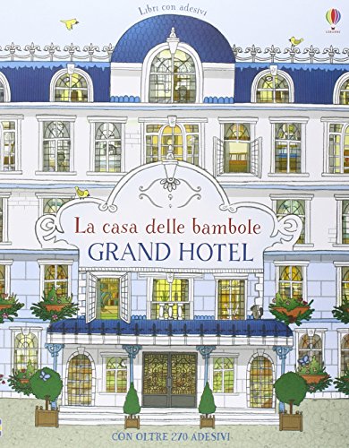 Grand Hotel. Con adesivi (La casa delle bambole) von Usborne Publishing