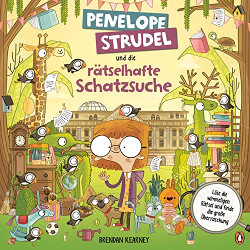 Penelope Strudel und die rätselhafte Schatzsuche: Ein witziges Rätsel- und Wimmelbuch ab 6 Jahren Penelope Strudel und die rätselhafte Schatzsuche: Ein witziges Rätsel- und Wimmelbuch ab 6 Jahren