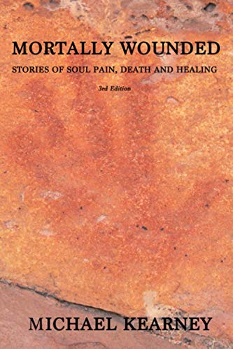 Mortally Wounded: Stories of Soul Pain, Death and Healing von Mandorla Books