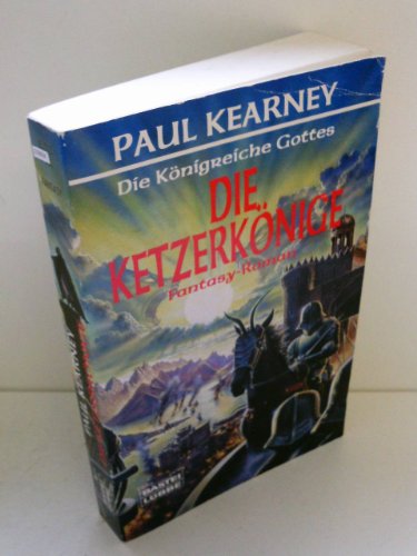 Die Ketzerkönige. Die Königreiche Gottes 02.