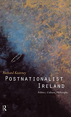 Postnationalist Ireland: Politics, Culture, Philosophy: Politics, Literature, Philosophy von Routledge