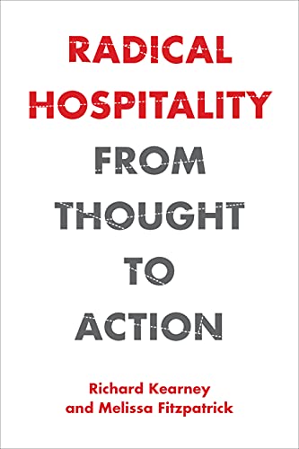 Radical Hospitality: From Thought to Action (Perspectives in Continental Philosophy)