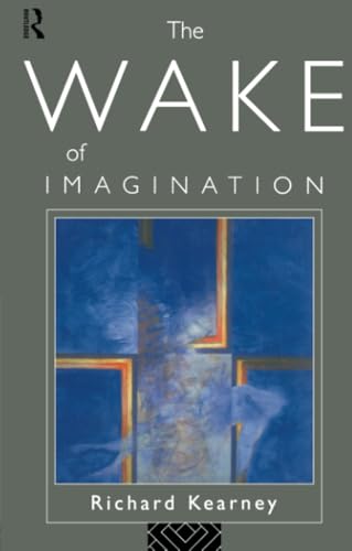 The Wake of Imagination: Toward a Postmodern Culture