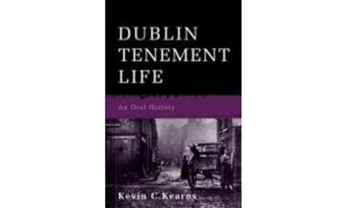 Dublin Tenement Life: An Oral History