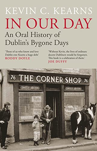 In Our Day: An Oral History of Dublin's Bygone Days von Gill Books