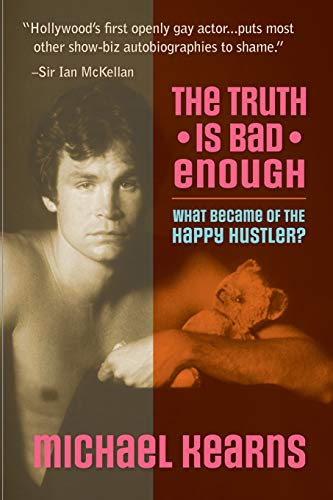 The Truth is Bad Enough: What Became of the Happy Hustler? von CREATESPACE