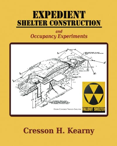 Expedient Shelter Construction: and Occupancy Experiments